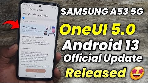 Samsung A53 OneUI 5.0 Android 13 Stable Update Released | Samsung A53 New Software Update OneUI 5.0