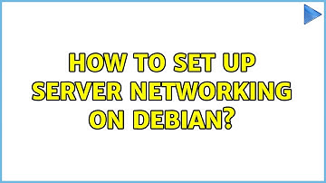 Unix & Linux: How to set up server networking on Debian? (2 Solutions!!)