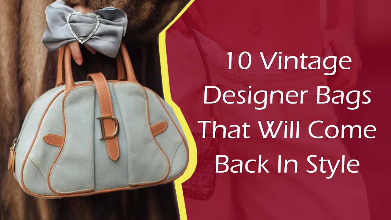 Call Off The Search: We've Found 10 Timeless Vintage Designer Bags That  Will Literally Go With Everything! - Voir Fashion