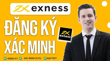 Hướng dẫn Đăng ký và Xác minh Tài khoản Exness (2025)
