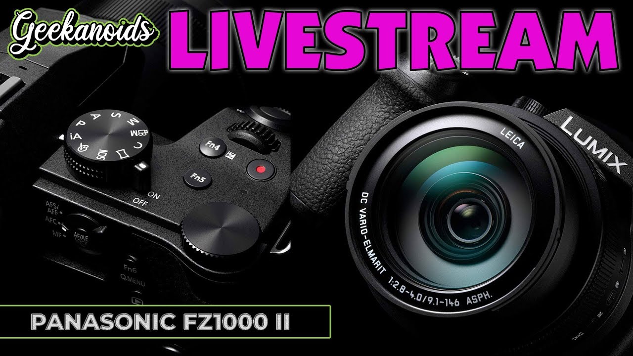 Panasonic FZ1000 II Livestream - YouTube