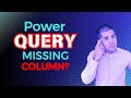 Fix Missing Column Errors in Power Query (Quick Solution!)