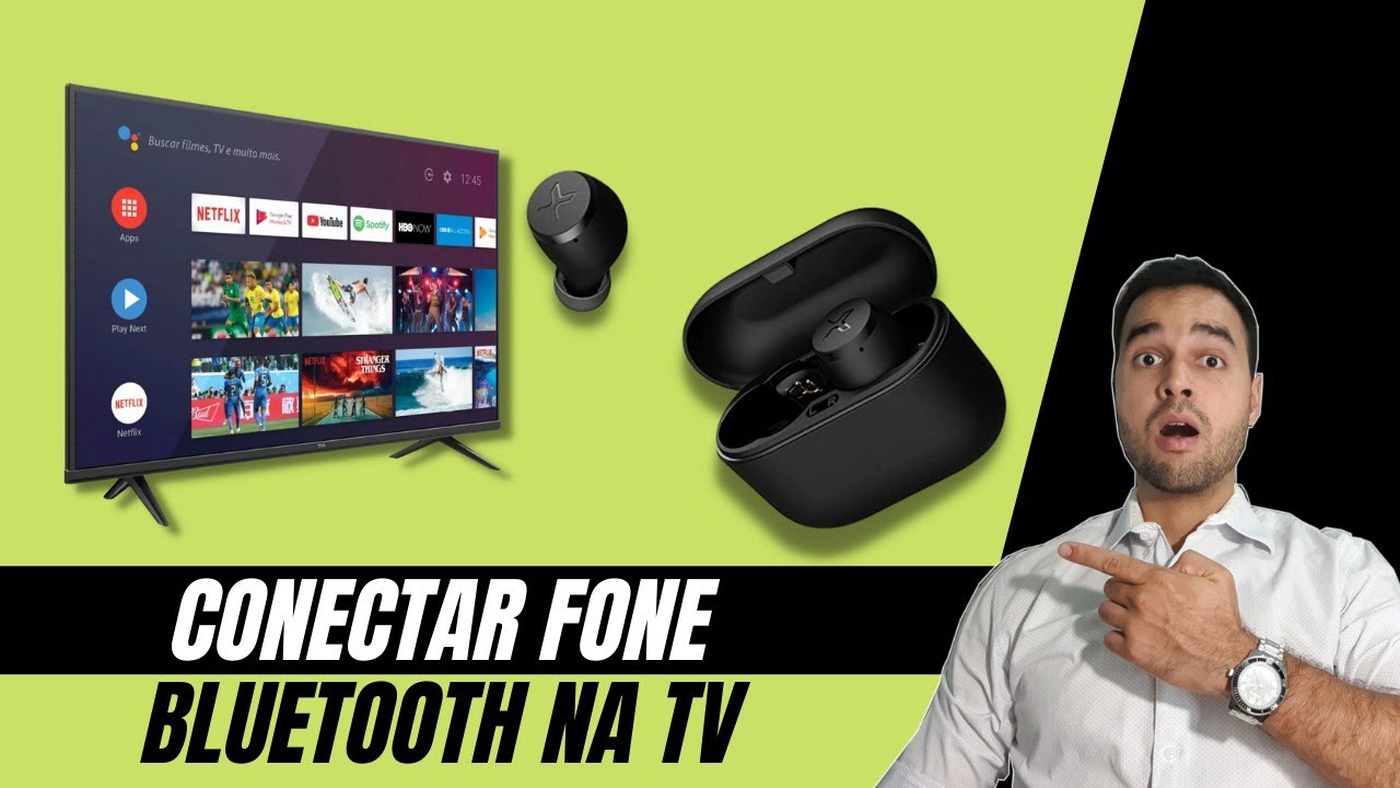 Como conectar QUALQUER Fone de Ouvido Bluetooth na Smart tv - Usando ...