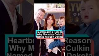 Why did Macaulay Culkin name his son Dakota The reason behind this is deeply heartbreaking.#foryou