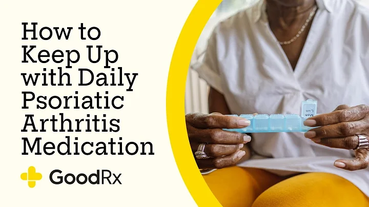 Tips To Help You Remember To Take Your Daily Psoriatic Arthritis Medication | GoodRx