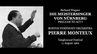 Wagner: Die Meistersinger - Prelude to Act I - Boston Symphony Orchestra/Monteux (1962)