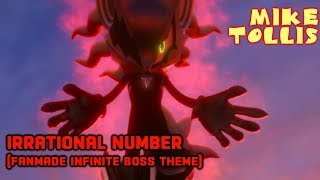 Original Infinite Boss Theme Irrational Number Sonic Forces Fan Music