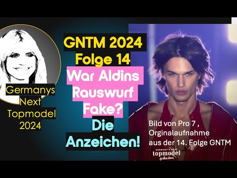 Germanys Next Topmodel GNTM 2024 Folge 14 War Aldins Rauswurf Fake?  Die Anzeichen!