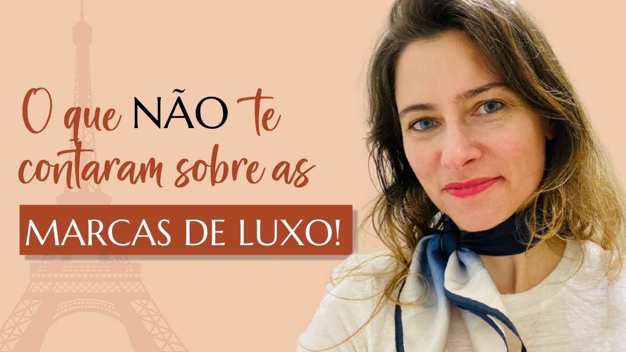 O que NÃO te contaram sobre as marcas de luxo!