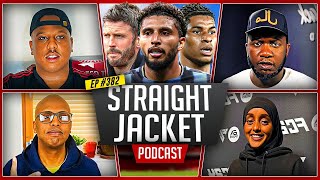 [Heated] Ederson To Man Utd HERE WE GO?! | Rashford To Return ? | Straightjacket Podcast #382