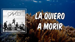 CNCO    - La Quiero a Morir (Lyrics) Resimi