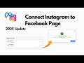 How to Connect Instagram to Facebook Page | Step-by-Step Guide - 2025 Update