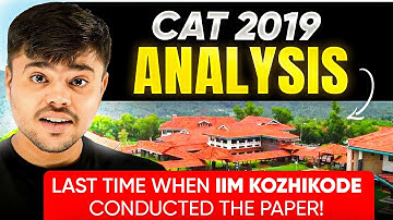CAT 2019 Paper Analysis | Learn from IIM Kozhikode Pattern for CAT 2025