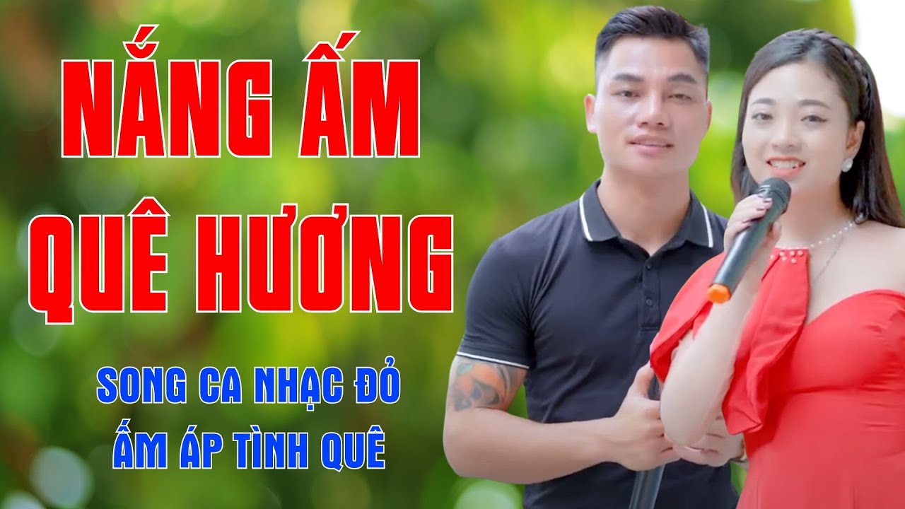Nắng Ấm Quê Hương, Mưa Chiều Miền Trung - Song Ca Nhạc Đỏ Ấm Áp Tình Quê - Ngọc Khánh ft Lâm Anh