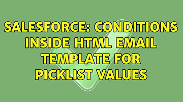 Salesforce: Conditions inside html email template for picklist values (2 Solutions!!)