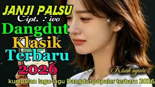 Janji Palsu / kisah nyata #Mardiana Dangdut klasik populer terbaru lirik dan lagu 2026.
