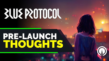 Blue Protocol: My Thoughts Before Launch | MMO Discussion