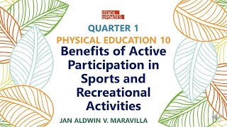 Benefits of Active Participation in Sports and Recreational Activities | PE 10 MELC BASE