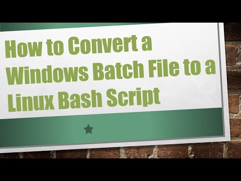 How to Convert a Windows Batch File to a Linux Bash Script