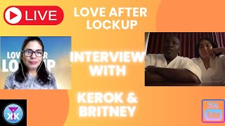 Kerok & Britney INTERVIEW #loveafterlockup #lifeafterlockup #wetv #realitytv