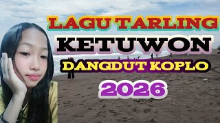 TARLING KETUWON DANGDUT KOPLO SONG
