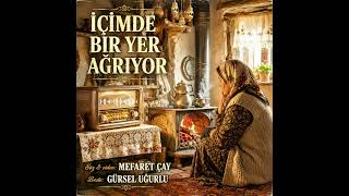 İÇİMDE BİR YER AĞRIYOR | Yüreğe Dokunan Dertli Türkü