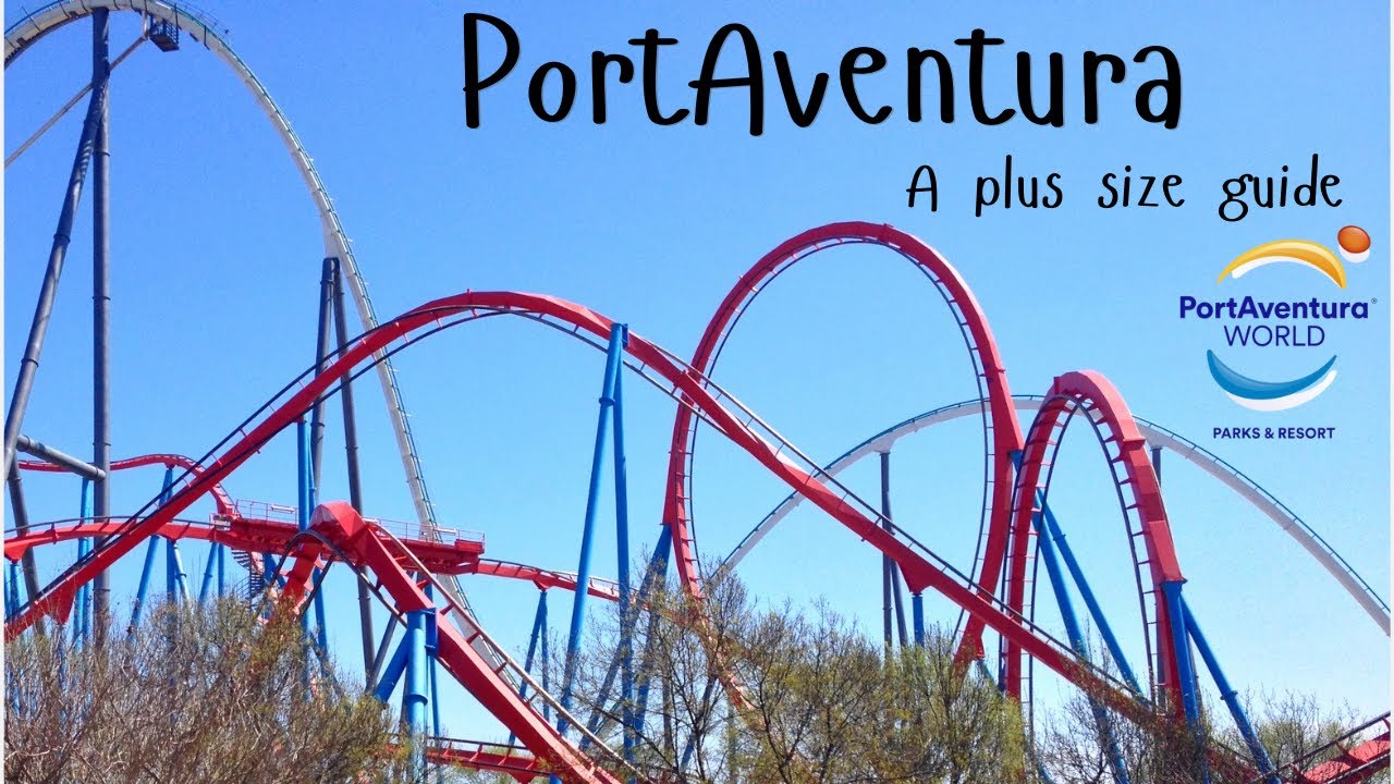 The Ultimate PortAventura Plus Size Travel Guide - Vlog May 2024