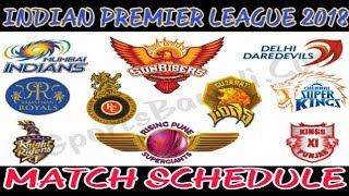 IPL 11 MATCH SCHEDULE 2018 | INDIAN PREMIER LEAGUE TIMETABLE 2018