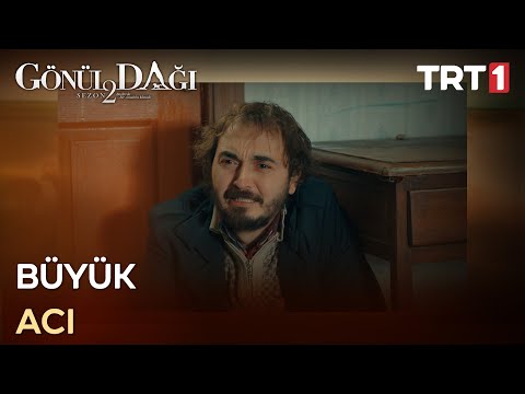 Rıfat’ın içindeki büyük acı…” - Gönül Dağı 57. Bölüm