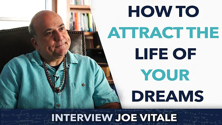 How to attract the life of your dreams ? - Joe Vit...