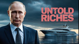 Inside Putin's Secret $200 Billion Fortune