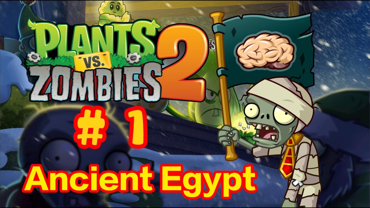 PVZ2 Level-game~Ancient Egypt Part 1 (Day 1~Day 7)