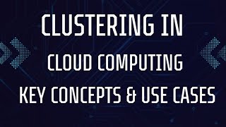 Clustering in Cloud Computing Explained: Concepts, Benefits, and Real-Life Use Cases #cloud #data