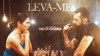 Helon Borba - Leva-Me Lyric Video