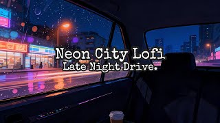Night Drive Through Neon City 🚗🌃 Smooth Lofi Beats for Late Night Chilling | 1 Hour screenshot 3