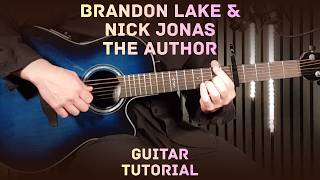 The Author – Brandon Lake & Nick Jonas | How To Play on Guitar