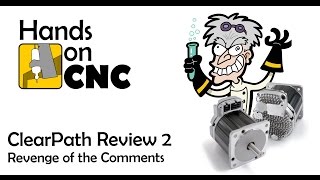 Teknic ClearPath Servo Review 2 : Revenge of the Comments