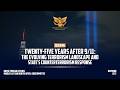 Twenty-Five Years After 9/11: The Evolving Terrorism Landscape and State's Counterterrorism Response
