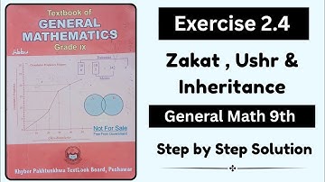 Exercise 2.4 Zakat Ushr & Inheritance | Objective Type Questions | Class 9th General Math