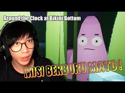 MISI BERBURU MAYO ! - [ Around the Clock at Bikini Bottom ] #8 Indonesia