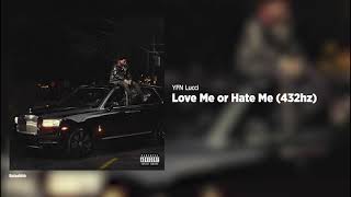 YFN Lucci - Love Me or Hate Me (432hz)
