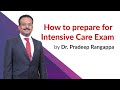 How to prepare for an Intensive Care Exam | Dr Pradeep Rangappa