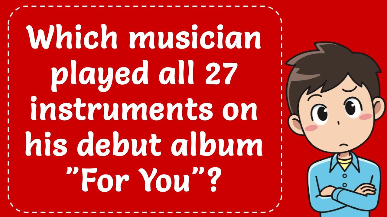 Which musician played all 27 instruments on his debut album 