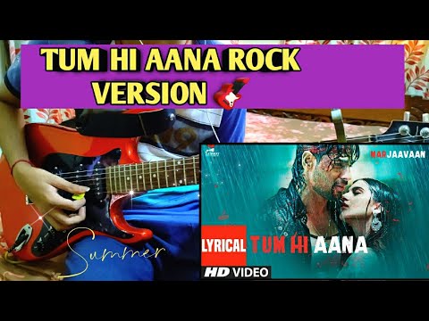 Tum hi aana Rock version | Electric Guitar cover | Make Guitar Interesting