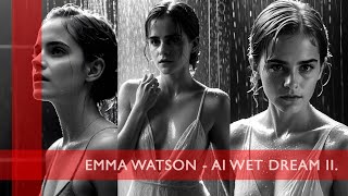 Emma Watson - Ai Wet Dream Soaked Photoshooting II. #emmawatson #hermionegranger #beautiful