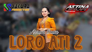 LORO ATI 2 - Arrum Baim // Astina Javamusik // Sakura Production // Ciss Audio