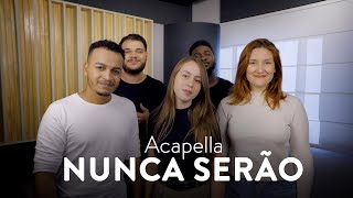 Vocal Livre Acapella | Nunca Serão