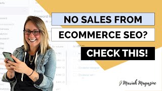 eCommerce SEO: No Sales or Conversions from SEO traffic? Check this!