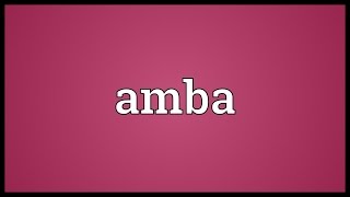 Famous Amba Meaning Profile