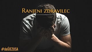 #deliJEZUSA Post 2016 - 14. dan: Ranjeni zdravilec